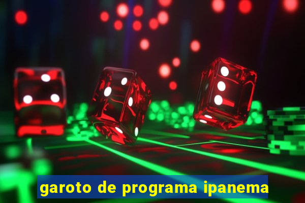 garoto de programa ipanema